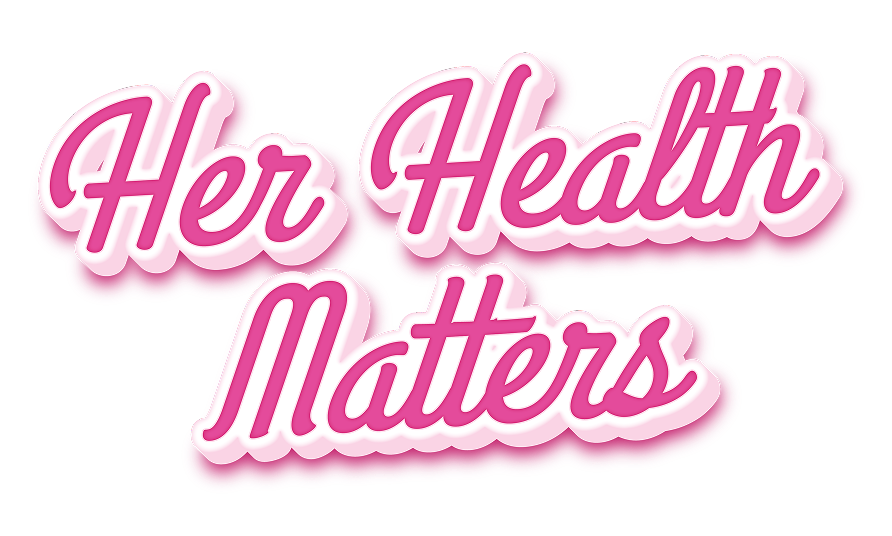 Her Health Matters